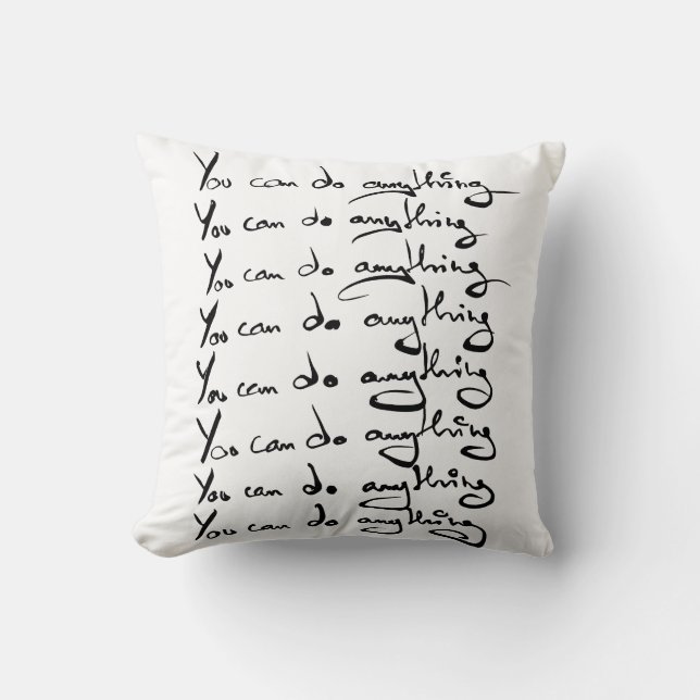 You CAN DO ANYTHING! Inspirational quote Throw Pillow (Front)