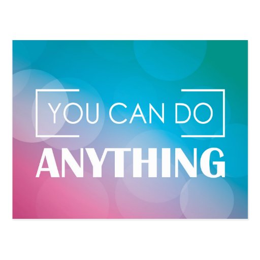 You Can Do Anything Postcard | Zazzle