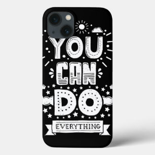 You Can Do Everything iPhone 13 Case