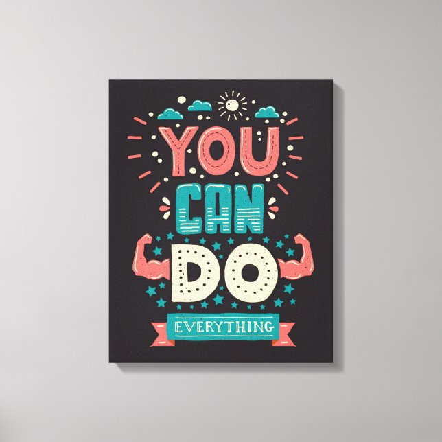 You Can Do Everything Colorful Canvas Print (Front)