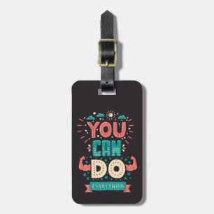 You Can Do Everything Colorful Luggage Tag