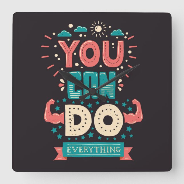 You Can Do Everything Colorful Square Wall Clock (Front)
