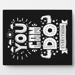 You Can Do Everything Plaque