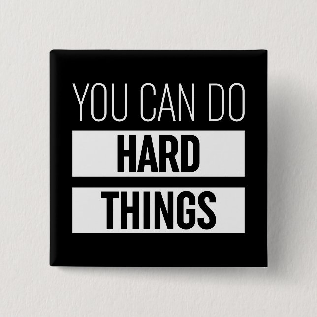 You Can Do Hard Things Button (Front)