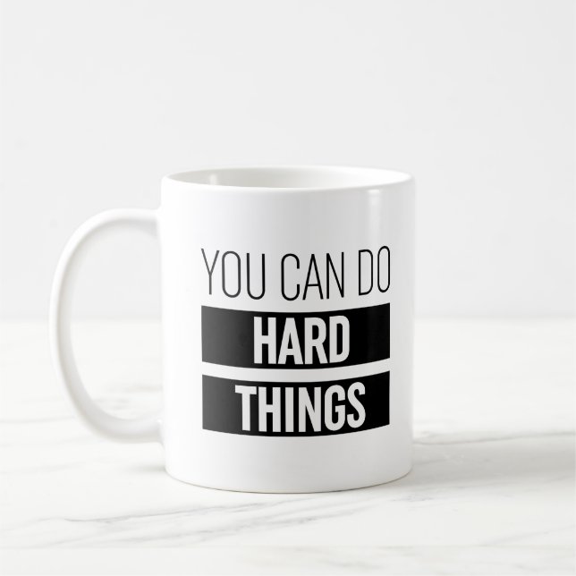 You Can Do Hard Things Coffee Mug (Left)
