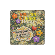You Can Do Hard Things Floral Magnet