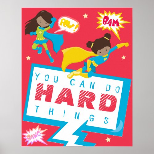You can do hard things girl superhero motivational poster