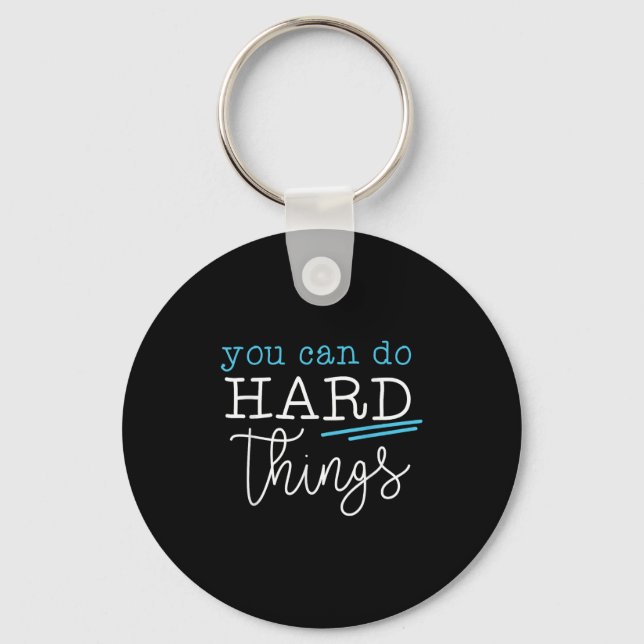 You Can Do Hard Things Insrational Quote Motivatio Keychain (Front)