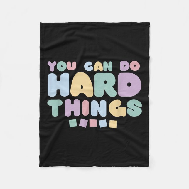 You Can Do Hard Things Insrational Quotes Motivati Fleece Blanket (Front)