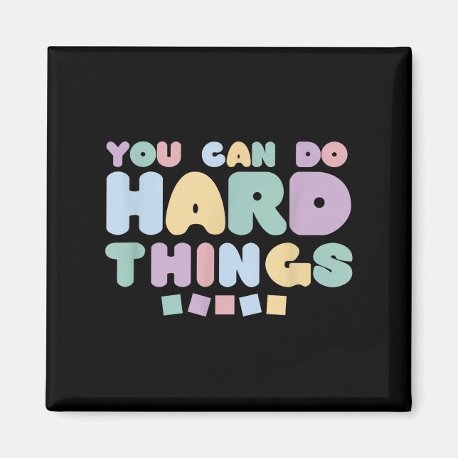 You Can Do Hard Things Insrational Quotes Motivati Magnet (Front)