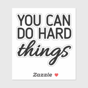 you can do hard things,mental health,motivation,de sticker