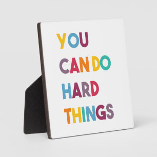You Can Do Hard Things Motivational Office Sign Plaque