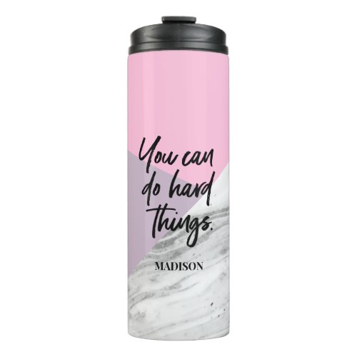 You can do hard things name Pink purple marble Thermal Tumbler