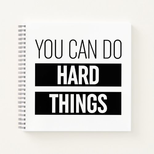 You Can Do Hard Things Notebook