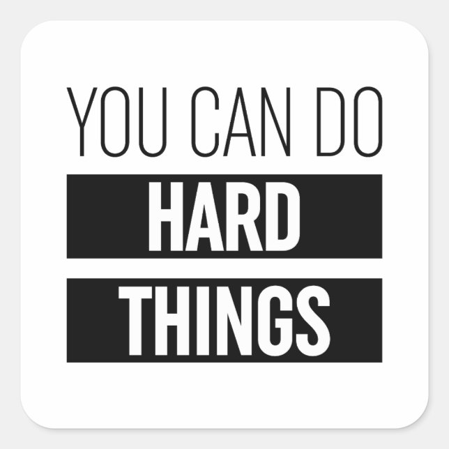 You Can Do Hard Things Square Sticker (Front)