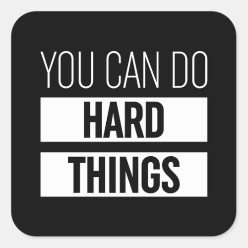 You Can Do Hard Things Square Sticker