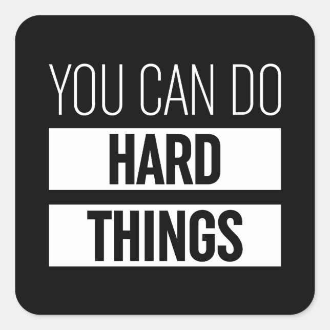 You Can Do Hard Things Square Sticker (Front)