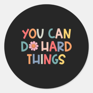 You Can Do Hard-Things Teacher Back To School Classic Round Sticker