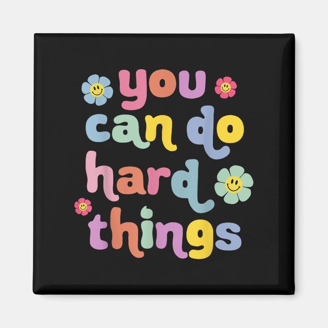 You Can Do Hard Things Teacher Back To School Moti Magnet (Front)