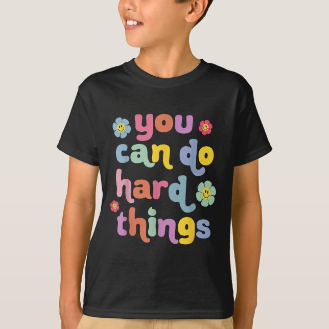 You Can Do Hard Things Teacher Back To School Moti T-Shirt (Front)