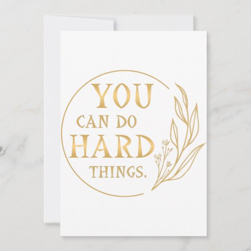 You can do hard things thank you card
