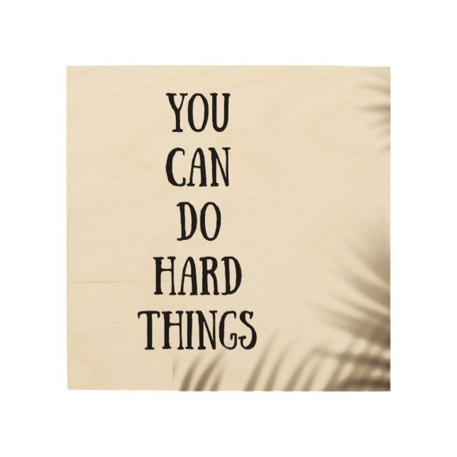 you can do hard things wood wall art (Front)