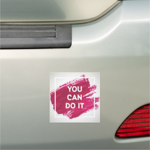 You Can Do It 3 Car Magnet