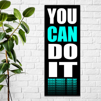 You Can Do It (aqua) Motivational Poster by reflections06 at Zazzle