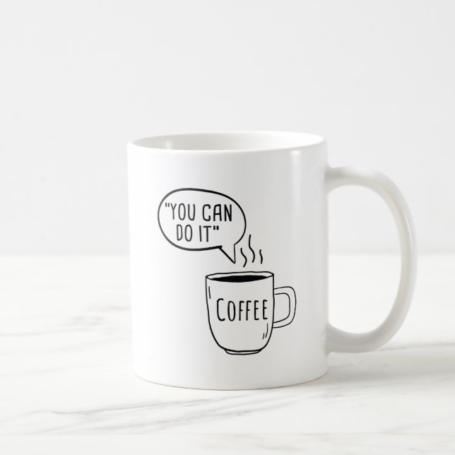 You Can Do It Coffee Mug (Right)