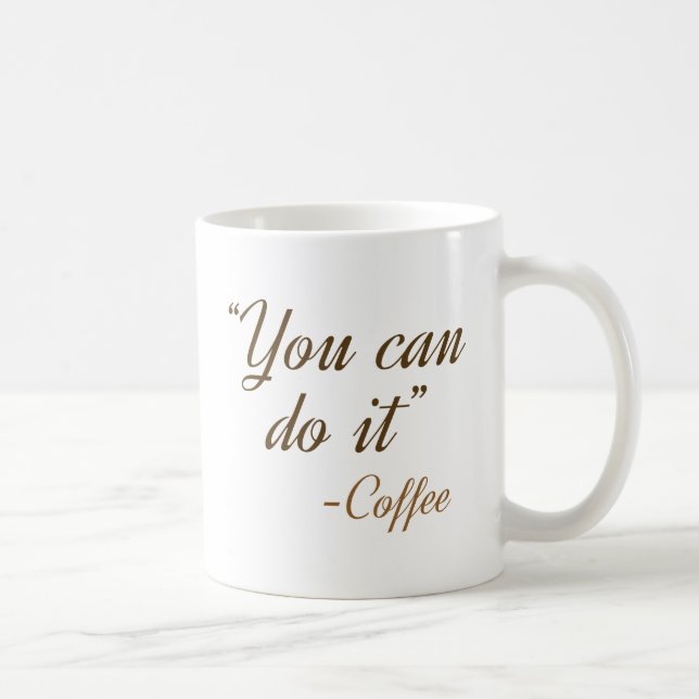 You Can Do It Coffee Mug (Right)