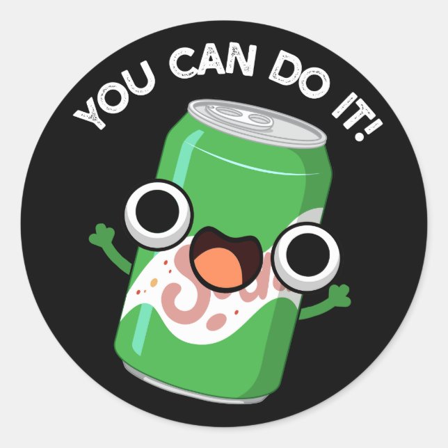 You Can Do It Funny Soda Pop Pun  Classic Round Sticker (Front)