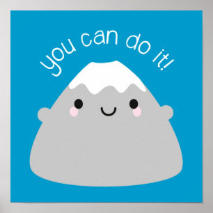 You Can Do It! Kawaii Mt Fuji Poster