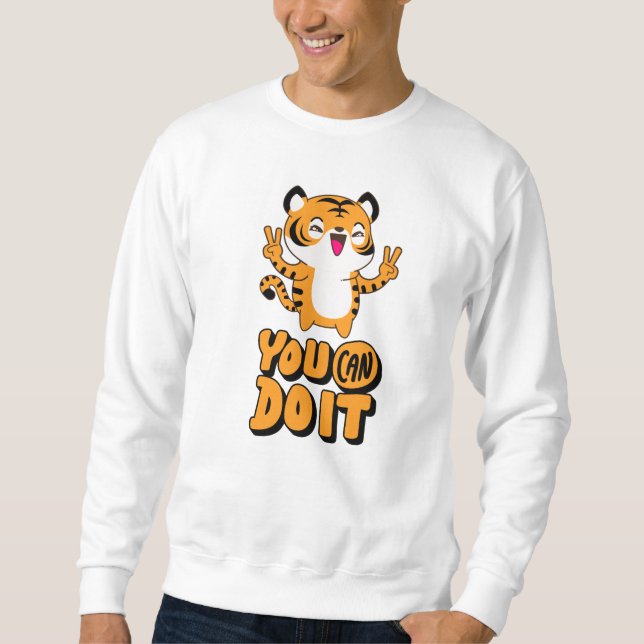 You Can Do It | Motivational Graphic Sweatshirt (Front)
