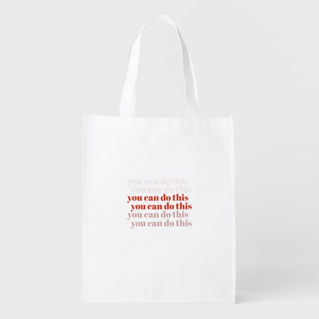 You Can Do It motivational quote  Grocery Bag (Front)