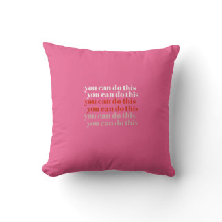 You Can Do It motivational quote  Throw Pillow