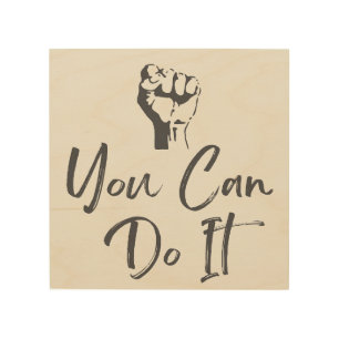 You can do it, motivational quote wood wall art