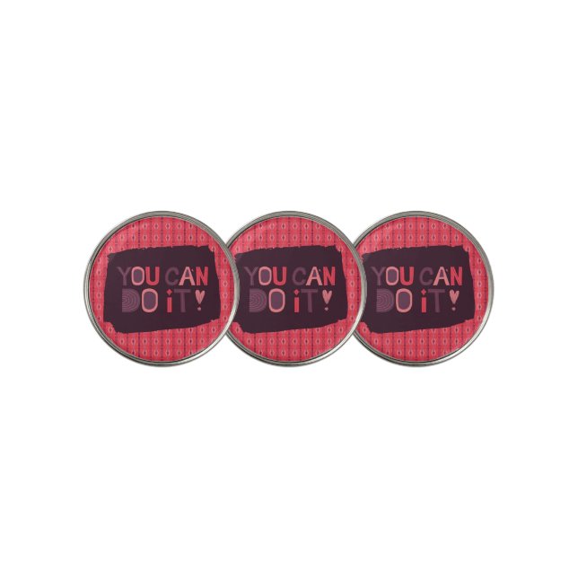 You Can Do It Pink Patterned Golf Ball Marker (3 Up)
