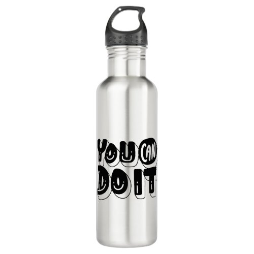 You Can Do It Quote Motivational Stainless Steel Water Bottle