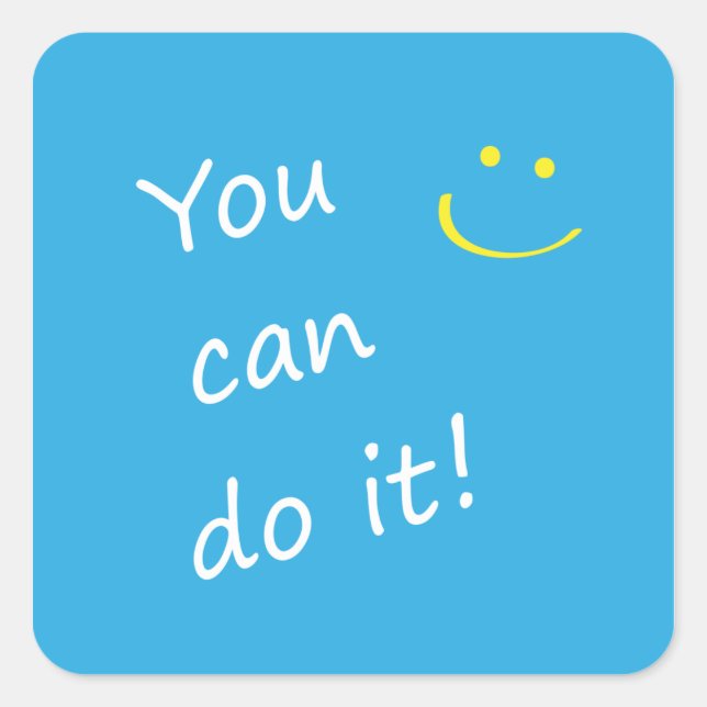 You Can Do It. Square Sticker (Front)