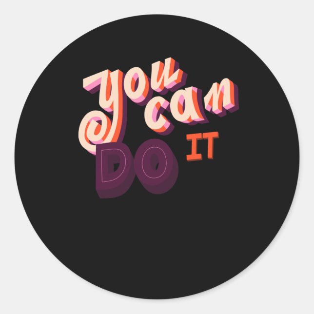 You Can Do It! Sticker  (Front)