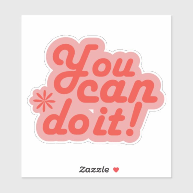 You Can Do It! sticker (Sheet)