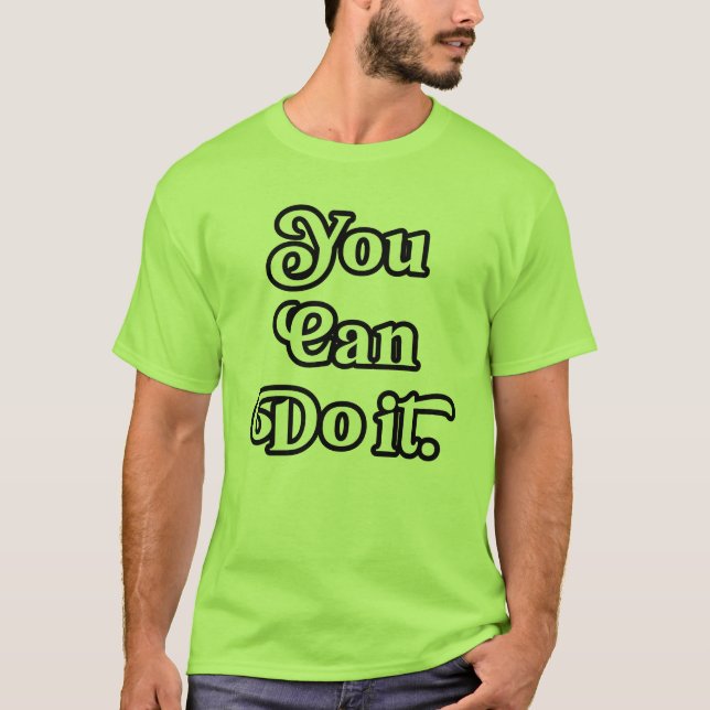 You Can Do It T-Shirt (Front)
