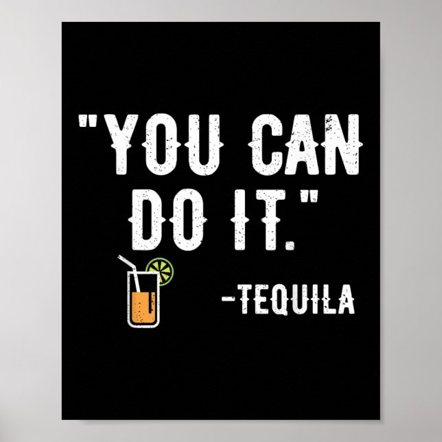 You Can Do It Tequila Mexican Party Cinco De Mayo  Poster (Front)
