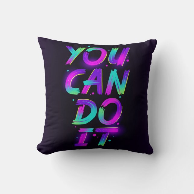 You Can Do It Throw Pillow (Front)
