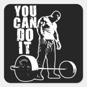 YOU CAN DO IT. Weight Lifting Workout Motivational Square Sticker