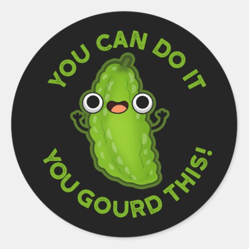 You Can Do It You Gourd This Veggie Pun Dark BG Classic Round Sticker