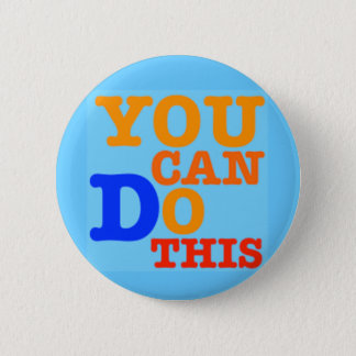 You Can Do This Button