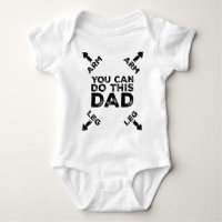 You Can Do This Dad (Arrow Pointing To Arm & Leg) Baby Bodysuit