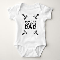 You Can Do This Dad (Arrow Pointing To Arm & Leg) Baby Bodysuit You Can Do This Dad (Arrow Pointing To Arm & Leg) Baby Bodysuit