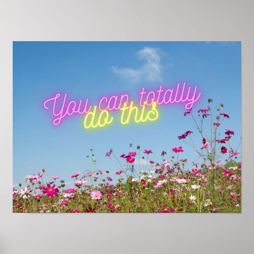 You Can Do This Wildflowers  Neon  Poster